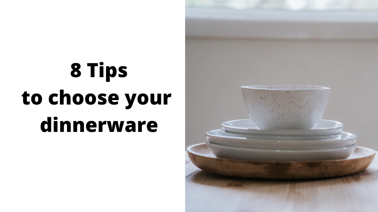  8 Tips to choose the right dinnerware