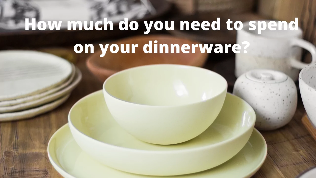 How much should you spend on your dinner sets