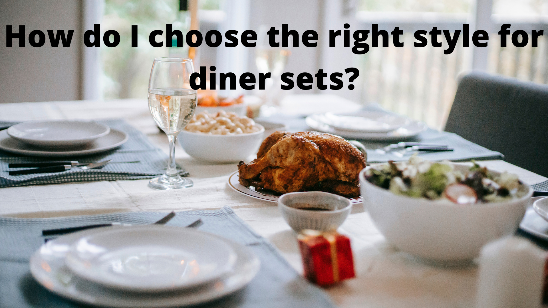 How do I choose the right style for diner sets?
